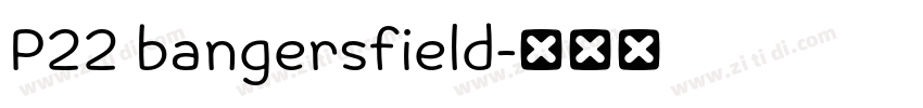 P22 bangersfield字体转换 P22 bangersfield字体转换
